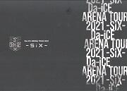 Da－iCE ARENA TOUR 2021 －SiX－（初回生産限定盤）（Blu－ray Disc）